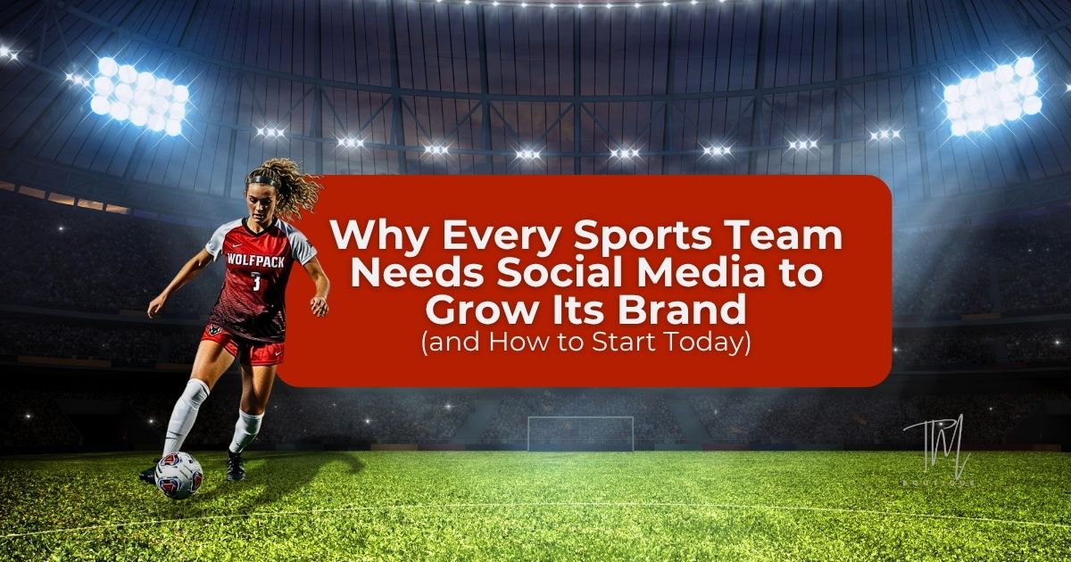 Digital graphic promoting why every sports team needs social media for sports teams to grow its brand and how to get started.