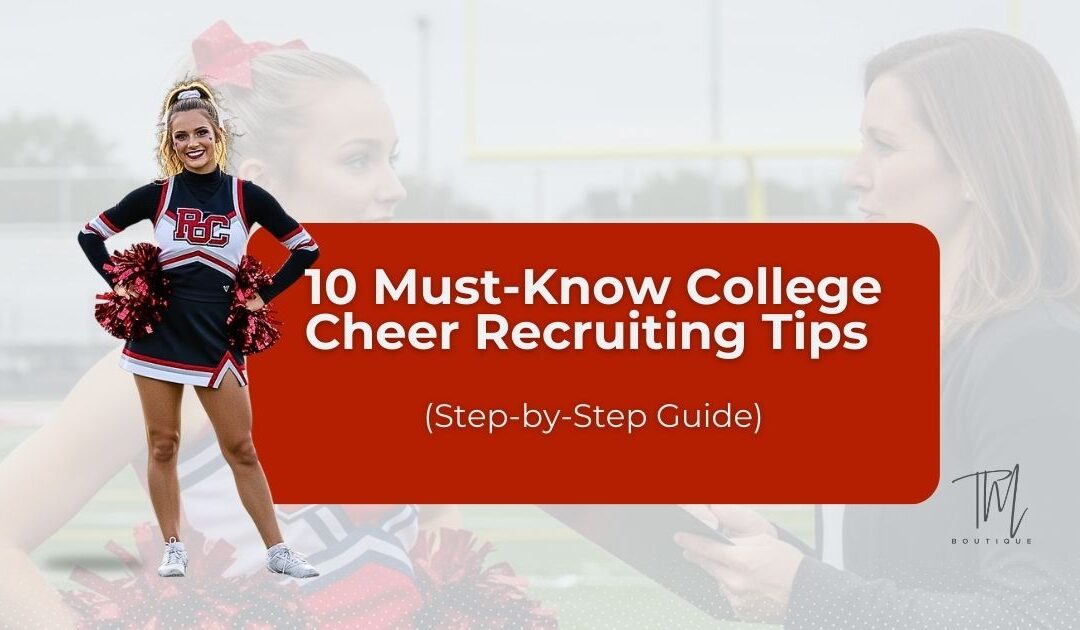 6 Must-Know College Cheer Recruiting Tips (Step-by-Step Guide)